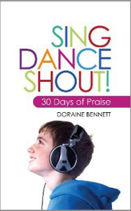 Sing, Dance, Shout: 30 Days of Praise